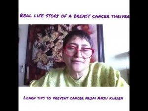 Tips to Prevent Cancer from a Breast Cancer Thriver Anju Kurien 1