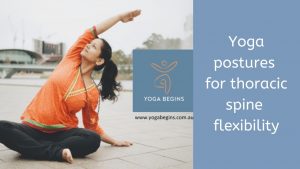 Yoga postures for thoracic spine chest areaI Simple practices for flexibility from Yoga Begins