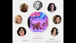 Episode 2 Global Women Talk GWT Weighing in Sex in the Grammys