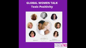 Episode 5 Global Women Talk GWT Toxic Positivity 1