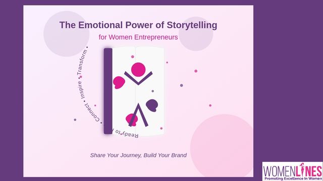 The Emotional Power of Storytelling in Marketing for Women Entrepreneurs Ready to Rise