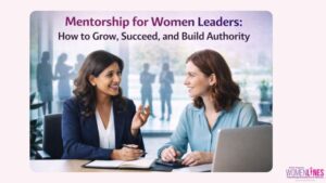 Mentorship for Women Leaders: How to Grow, Succeed, and Build Authority