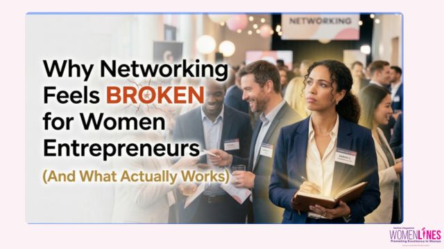 Why Networking Feels Broken for Women Entrepreneurs (And What Actually Works)